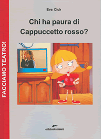 Cappuccetto rosso, favola moderna Cappuccetto rosso, favola moderna