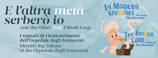 banner della mostra E l’altra metà serberò io. I segnali di riconoscimento dell’Ospedale degli Innocenti